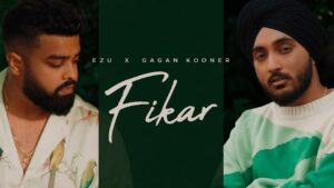 Fikar Lyrics - Ezu, Gagan Kooner