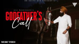 Godfathers Call Lyrics - Gill Madhipuriya