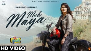 Moh Maya Lyrics - Hashmat Sultana