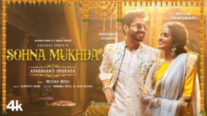 Sohna Mukhda Lyrics - Aparshakti Khurana