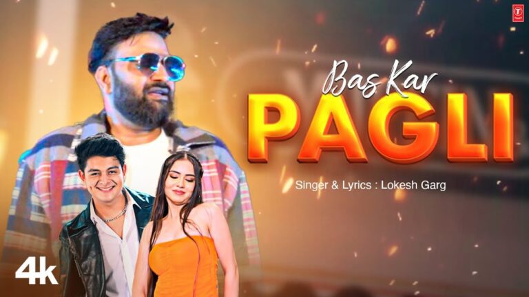 Bas Kar Pagli Lyrics - Lokesh Garg