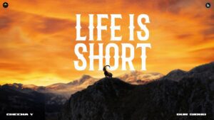 Life Is Short