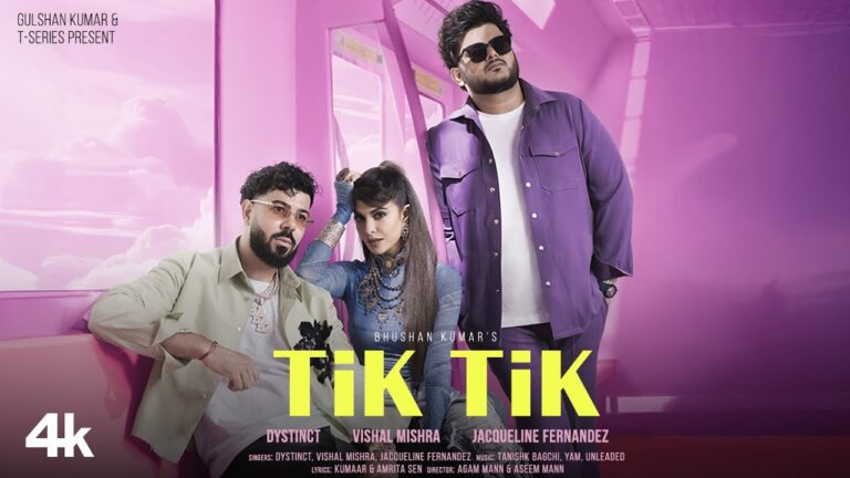 Tik Tik Lyrics - Dystinct, Jacqueline Fernandez, Vishal Mishra