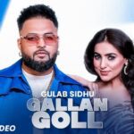 Gallan Goll Lyrics - Gulab Sidhu