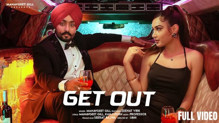 Get Out Lyrics - Manavgeet Gill, Zeenat Virk