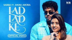 Lad Lad Ke Lyrics - Sabba