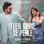 Teen Ginne Se Pehle Lyrics - Kunaal Verma