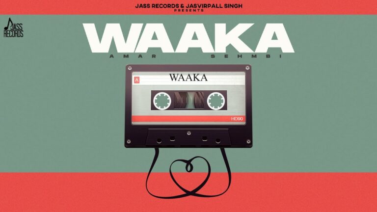 Waaka Lyrics - Amar Sehmbi