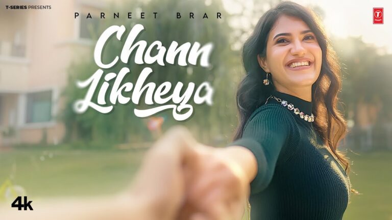 Chann Likheya Lyrics - Parneet Brar