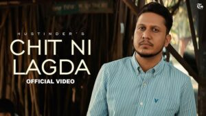 Chit Ni Lagda Lyrics - Hustinder