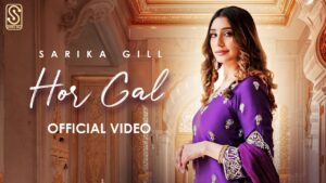 Hor Gal Lyrics - Sarika Gill