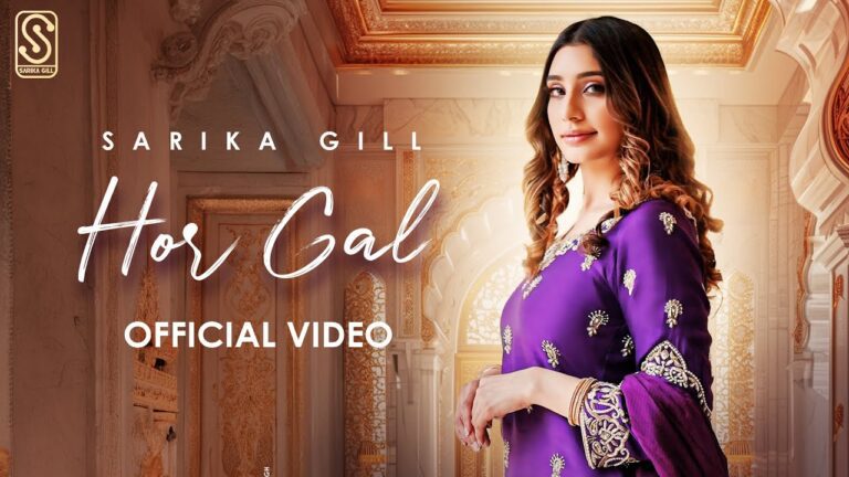 Hor Gal Lyrics - Sarika Gill