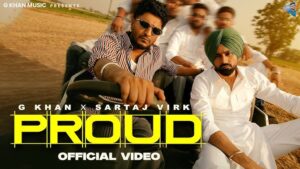 Proud Lyrics - G Khan, Sartaj Virk