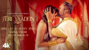 Teri Yaadein Lyrics - Yo Yo Honey Singh, Nargis Fakhri, Grini