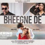 Bheegne De Lyrics - Tulsi Kumar, Manan Bhardwaj