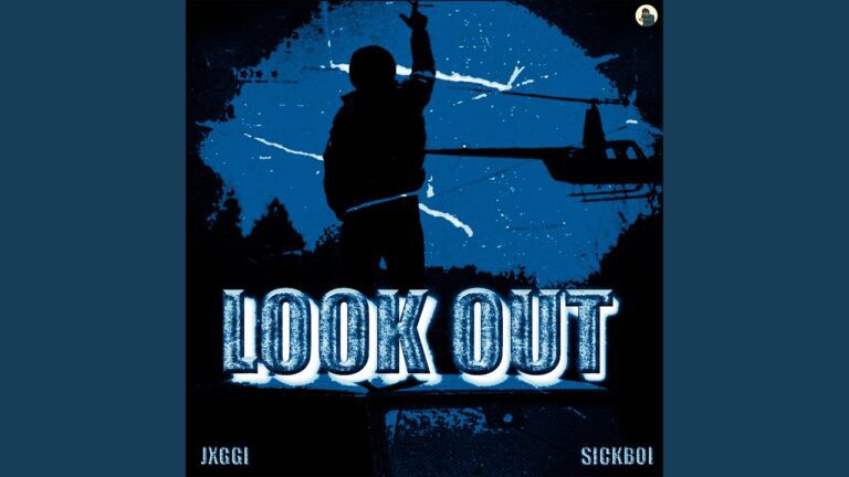 Look Out Lyrics - Sickboi, Jxggi