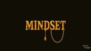 Mindset Lyrics - AUR
