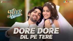 Dore Dore Dil Pe Tere Lyrics - Nakash Aziz, Harjot Kaur