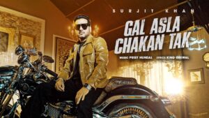 Gal Asla Chakan Tak Lyrics - Surjit Khan