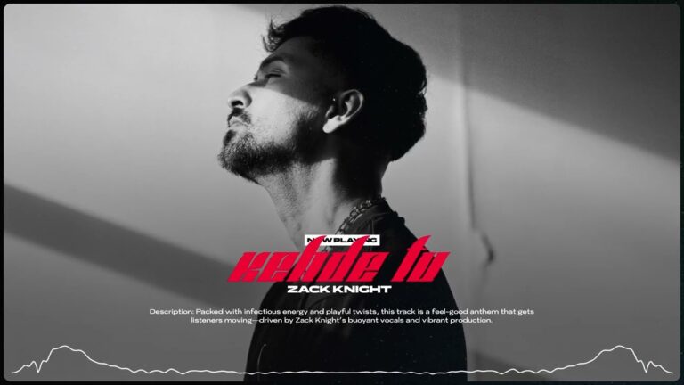 Kehde Tu Lyrics - Zack Knight