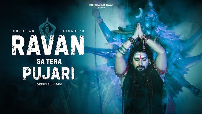 Ravan Sa Tera Pujari Lyrics - Shekhar Jaiswal