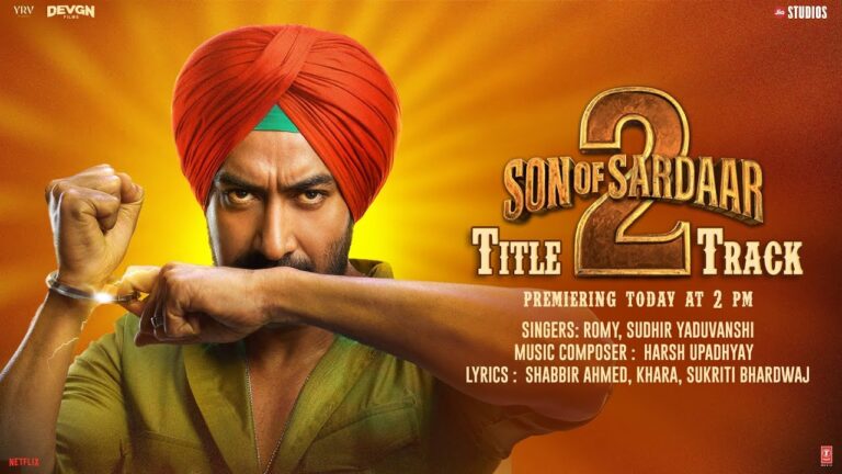 Son of Sardaar 2 (Title Track) Lyrics - Romy, Sudhir Yaduvanshi