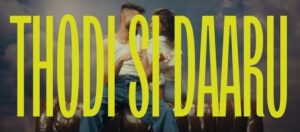 Thodi Si Daaru Lyrics - AP Dhillon, Shreya Ghoshal