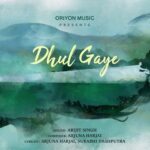 Dhul Gaye Lyrics - Arijit Singh