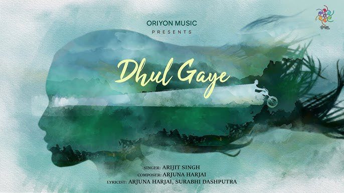 Dhul Gaye Lyrics - Arijit Singh