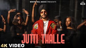 Jutti Thalle Lyrics - Gurnoor Sokhi