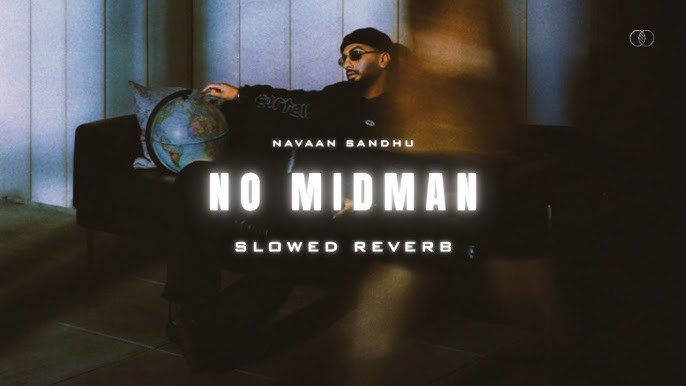 No Midman Lyrics - Navaan Sandhu