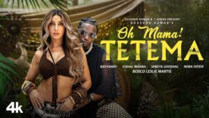 Oh Mama! Tetema Lyrics - Nora Fatehi, Rayvanny, Shreya Ghoshal