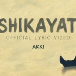 Shikayat Lyrics - Akki On The Mic
