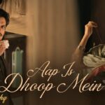 Aap Is Dhoop Mein Lyrics - Arijit Singh