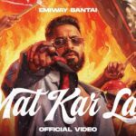 Mat Kar Lala Lyrics - Emiway Bantai