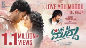Love You Muddu (Title Track) Lyrics - Sonu Nigam, Aishwarya Rangarajan, Surabhi Bharadwaj