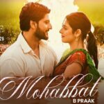 Mohabbat Lyrics - B Praak