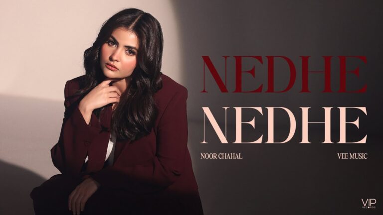 Nedhe Nedhe Lyrics - Noor Chahal