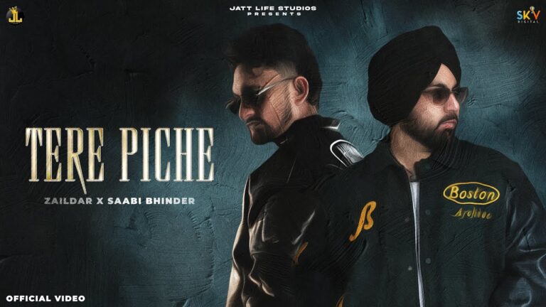Tere Piche Lyrics - Saabi Bhinder, Zaildar