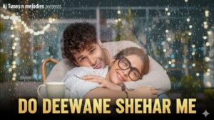 Do Deewane Seher Mein (Title Track)