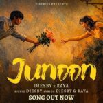 Junoon Lyrics - Diesby, Raya