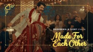 Made For Each Other Lyrics - Rashmika Mandanna, Vijay Deverakonda