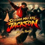 Seedha Mai Kal Jackson