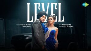 Level Lyrics - Gurdeep Mehndi, Simar Kaur