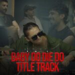 Baby Do Die Do (Title Track)