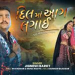 Dil Ma Aag Lagai Lyrics - Jignesh Barot (Jignesh Kaviraj Barot)
