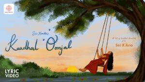 Kaadhal Oonjal Lyrics - Siri Xander