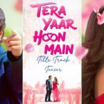 Tera Yaar Hoon Main (Title Track) Lyrics - Sachet Tandon, Payal Dev