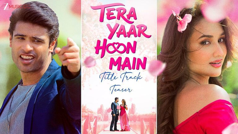 Tera Yaar Hoon Main (Title Track) Lyrics - Sachet Tandon, Payal Dev