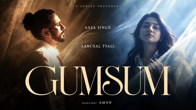 Gumsum Lyrics - Aasa Singh, Aanchal Tyagi